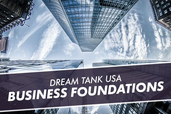 Dream Tank USA Business Foundations Course