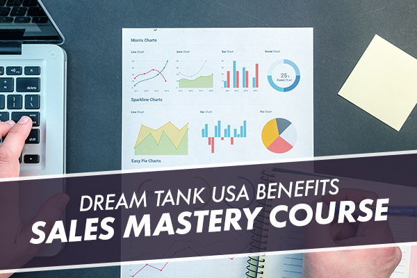 Dream Tank USA Benefits – Sales Mastery Course